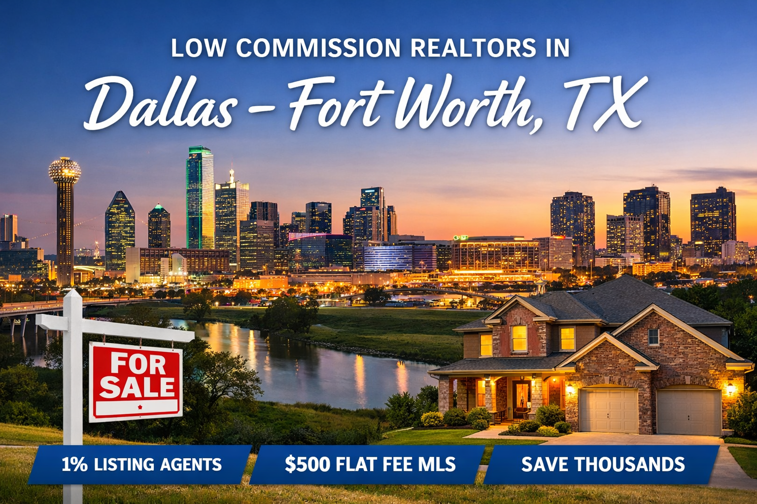low commission realtors Dallas Fort Worth helping sellers save thousands